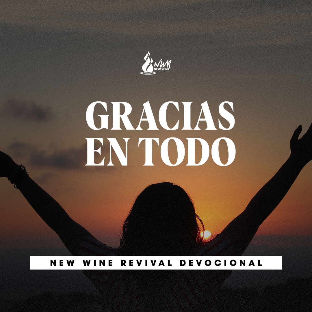 GRACIAS EN TODO New Wine Revival International Ministries