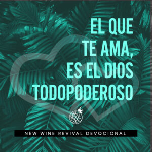 Read more about the article El que te ama, es El Dios Todopoderoso