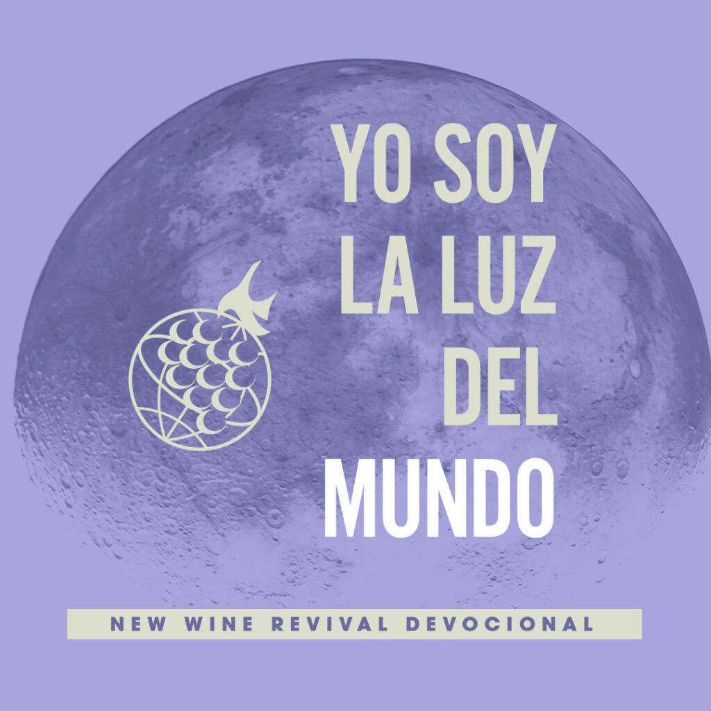 Yo Soy La Luz Del Mundo New Wine Revival International Ministries