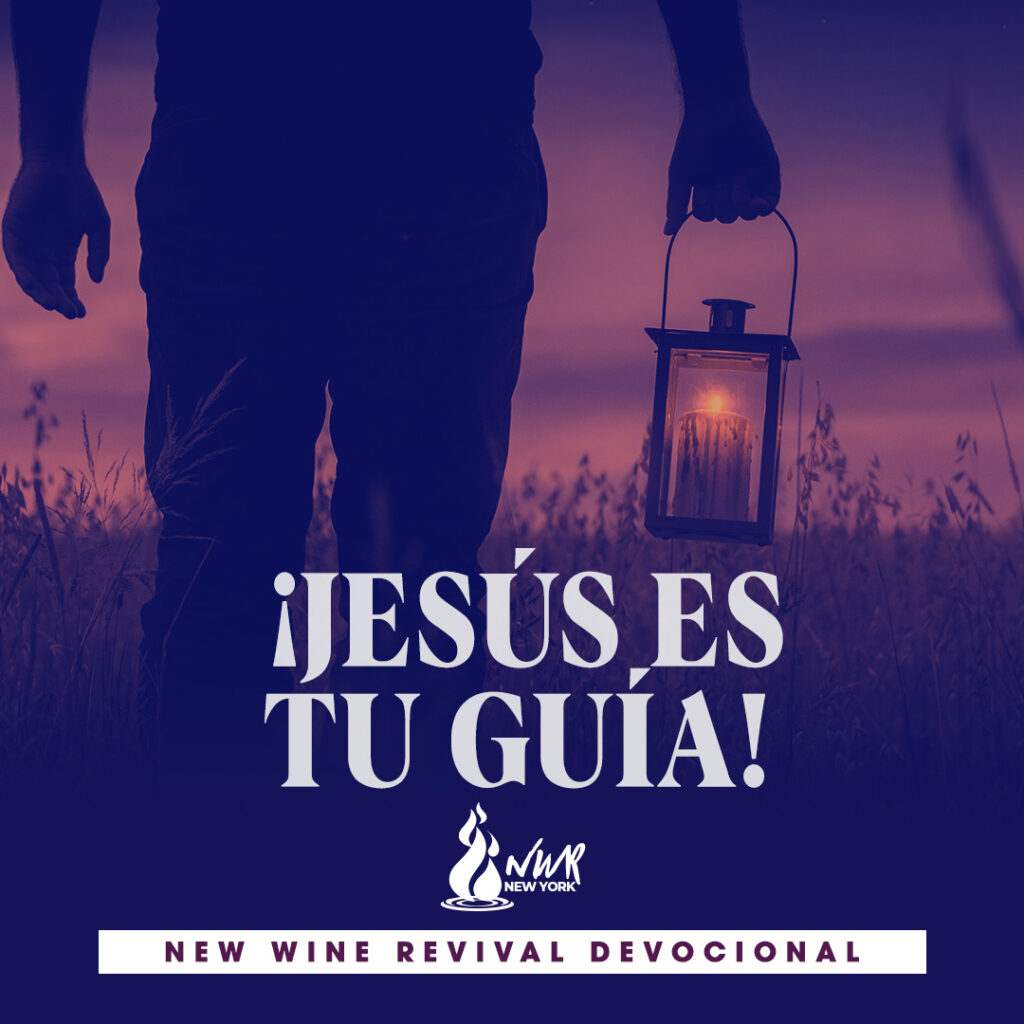 Jesús es tu guía! – New Wine Revival International Ministries