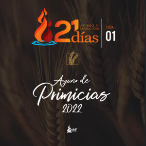 Read more about the article Ayuno de Primicias 2022