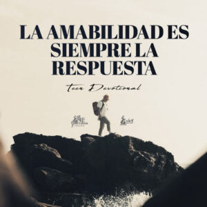 Read more about the article La amabilidad es siempre la respuesta