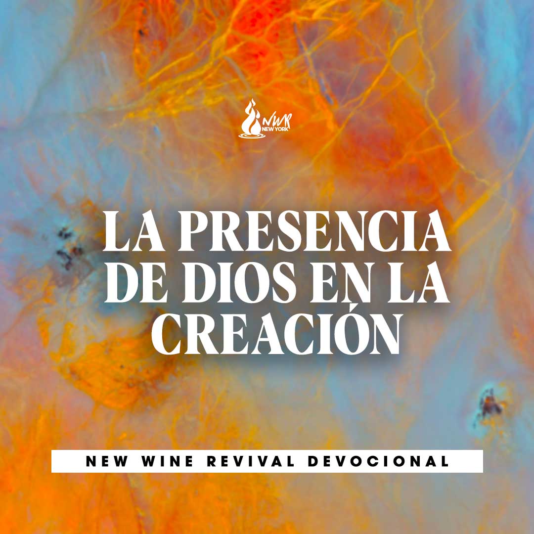 La Presencia De Dios En La Creaci N New Wine Revival International