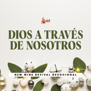 Read more about the article DIOS A TRAVÉS DE NOSOTROS
