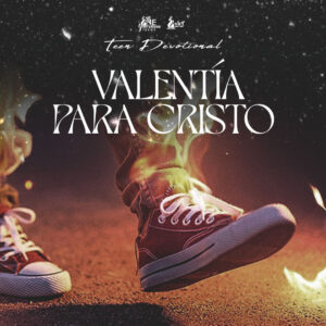 Read more about the article Valentía para Cristo