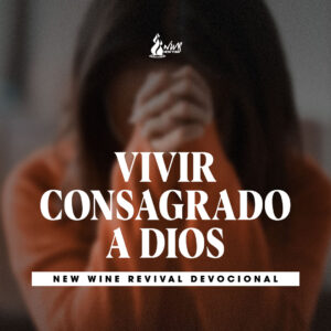 Read more about the article Vivir consagrado a Dios