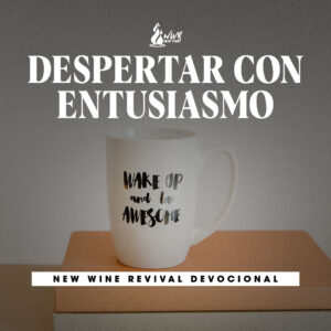 Read more about the article Despertar con entusiasmo