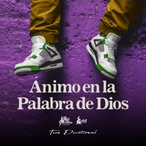 Read more about the article Ánimo en la Palabra de Dios