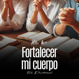 Read more about the article Fortalecer mi cuerpo