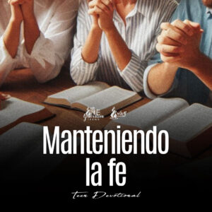 Read more about the article Manteniendo la fe