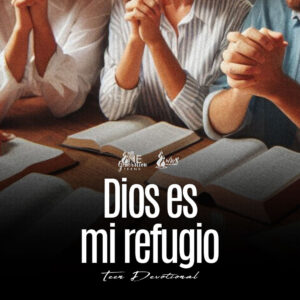 Read more about the article Dios es mi refugio