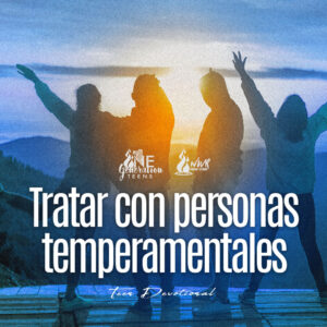 Read more about the article Tratar con personas temperamentales