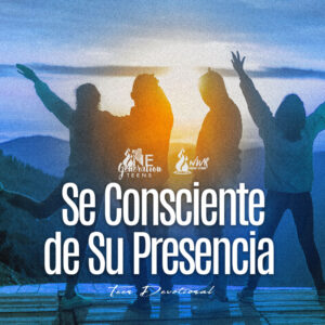 Read more about the article Se Consciente de Su Presencia
