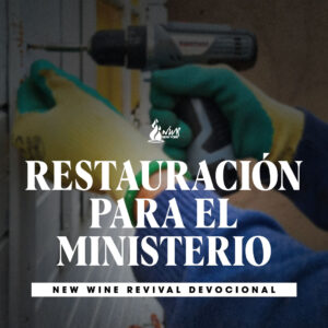 Read more about the article 02Jul – Restauración para el ministerio