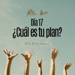 Read more about the article Día 17 • ¿Cuál es tu plan?