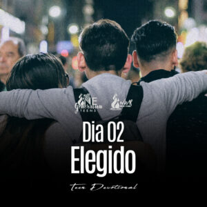 Read more about the article Dia 02 • Elegido