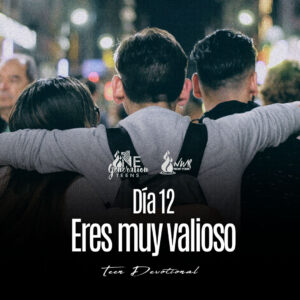 Read more about the article Día 12 • Eres muy valioso