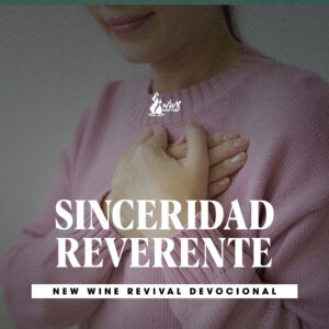 Read more about the article 05Jul – Sinceridad reverente