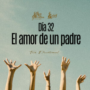 Read more about the article Día 32 • El amor de un padre