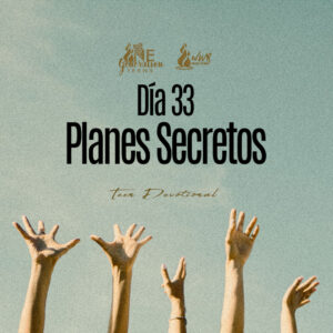 Read more about the article Día 33 • Planes secretos