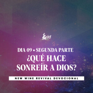 Read more about the article Día 09 – Segunda parte- ¿Qué hace sonreír a Dios?