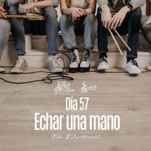 Read more about the article Día 57 • Echar una mano