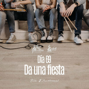 Read more about the article Dia 69 • Da una fiesta