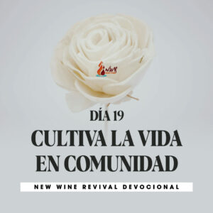 Read more about the article Día 19 • Cultiva la vida en comunidad