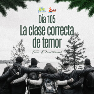 Read more about the article Día 105 • La clase correcta de temor