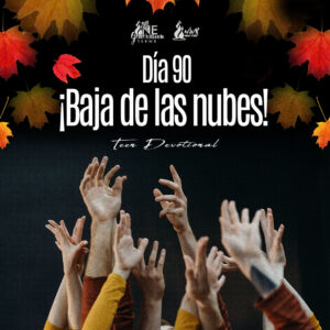 Read more about the article Día 90 – ¡Baja de las nubes!