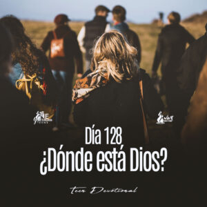 Read more about the article Día 128 • ¿Dónde está Dios?