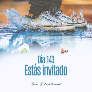 Read more about the article DÍA 143 • Estás invitado