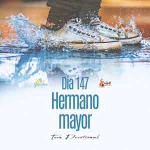 Read more about the article DÍA 147 • Hermano mayor