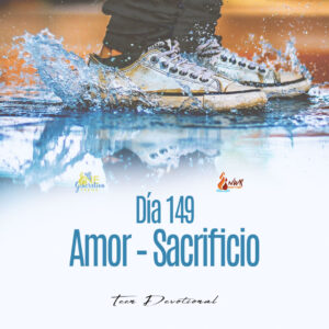 Read more about the article DÍA 149 • Amor – Sacrificio