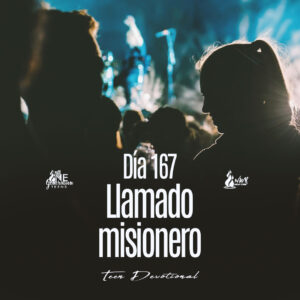 Read more about the article DÍA 167 • Llamado misionero