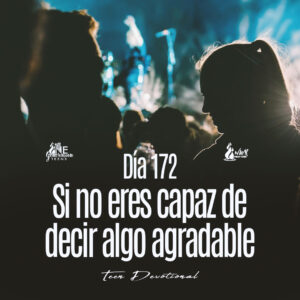 Read more about the article DÍA 172 – Si no eres capaz de decir algo agradable…